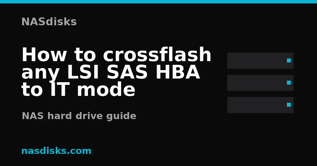How to crossflash any LSI SAS HBA to IT mode